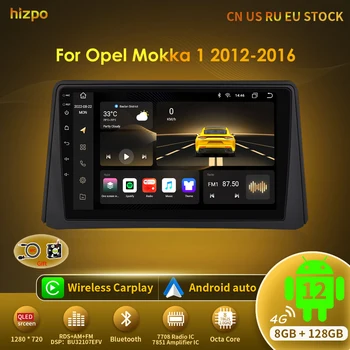 Автомобильная стереосистема Hizpo Для Opel Mokka 1 2012-2016 Радио Мультимедийный Видеоплеер Авторадио 8-ядерный Android12 Встроенная Навигация Carplay