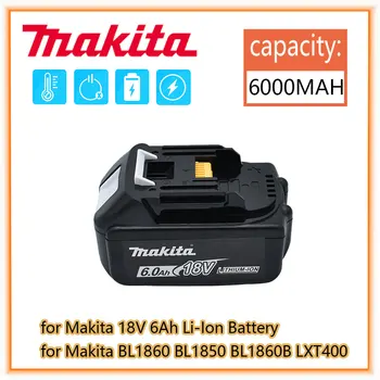 Makita Оригинальная литий-ионная аккумуляторная батарея емкостью 18 В 6000 мАч, Сменные батареи для дрели 18 В, BL1860, BL1830, BL1850, BL1860B