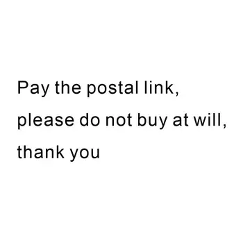 Оплатите почтовую ссылку, пожалуйста, не покупайте по желанию, спасибо