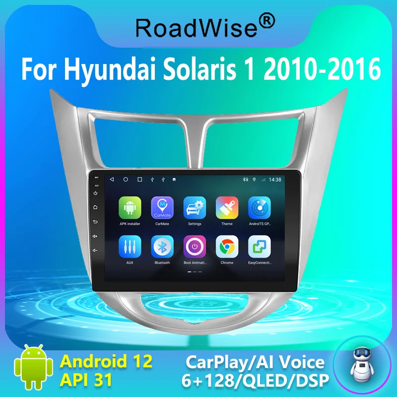 Дорожный 8 + 256 Android 12 Автомобильный Радиоприемник Для Hyundai Solaris 1 Accent 2010-2016 Мультимедиа 4G GPS DVD 2DIN Carplay Авторадио Стерео